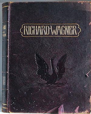 Richard Wagner. Mit zahlreichern Portraits, Faksimiles, Illustrationen und Beilagen.