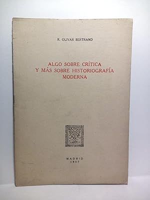Bild des Verkufers fr Algo sobre crtica y ms sobre historiografa moderna zum Verkauf von Librera Miguel Miranda