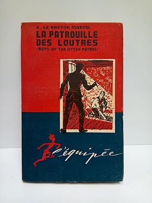 Image du vendeur pour La Patrpuille des Loutres (Boys of the Otter Patrol) / Traduit de l'anglais par Pierre Coumly; illustrations de Jean Clairet mis en vente par Librera Miguel Miranda