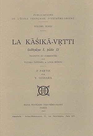 Seller image for La Kasika-Vrtti (Adhyaya I, Pada I) [Publications de l'cole franaise d'Extrme-Orient, v. 48.] for sale by Joseph Burridge Books
