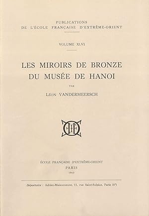 Imagen del vendedor de Les Miroirs de Bronze du Musee de Hanoi [Publications de l'cole franaise d'Extrme-Orient, v. 46.] a la venta por Joseph Burridge Books