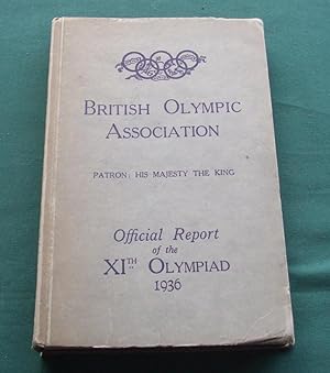 British Olympic Association Official Report of the XI Olympiad 1936 [ Berlin ]