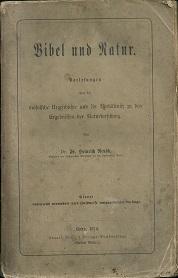 Bibel und Natur. Vorlesungen über die mosaische Urgeschichte und ihr Verhältnis zu den Ergebnisse...