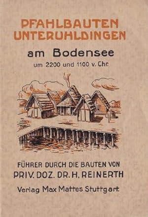 Seller image for Pfahlbauten Unteruhldingen. Fhrer durch die Bauten. Mit 12 Textabbildungen. for sale by Antiquariat Heinz Tessin