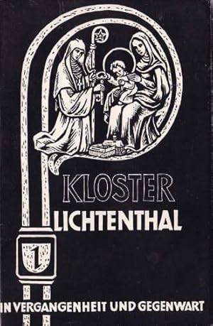 Kloster Lichtenthal. In Vergangenheit und Gegenwart. Dargestellt von Chorfrauen der Abtei. Mit 8 ...