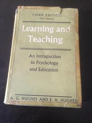Learning and Teaching - An Introduction To Psychology and Education