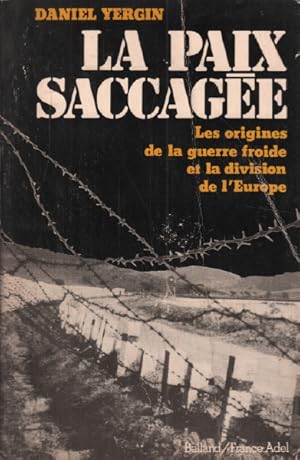 La Paix Sacagée Les Origines De La Guerre Froide Et La Division De L'Europe