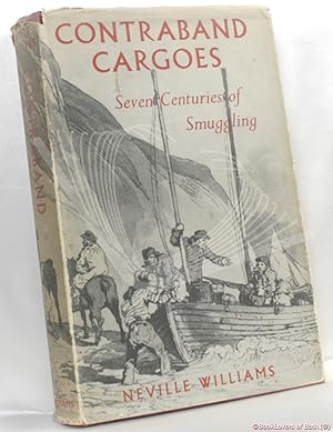 Contraband Cargoes: Seven Centuries of Smuggling