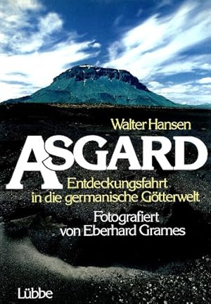 Asgard : Entdeckungsfahrt in d. german. Götterwelt. Fotografiert von Eberhard Grames