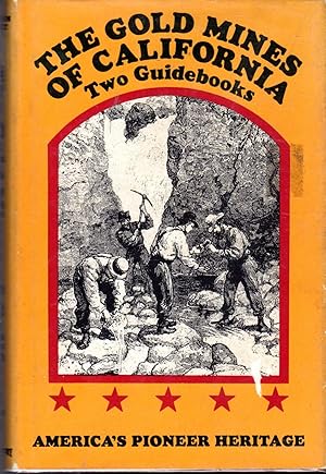 Immagine del venditore per The Gold Mines of California: Two Guidebooks venduto da Dorley House Books, Inc.