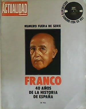 Image du vendeur pour La Actualidad Espaola. Nmero fuera de Serie. Franco. 40 aos de Historia de Espaa. mis en vente par Librera y Editorial Renacimiento, S.A.