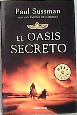 Imagen del vendedor de El Oasis secreto. Traduccin de Jofre Homedes Beutnagel. a la venta por Librera y Editorial Renacimiento, S.A.