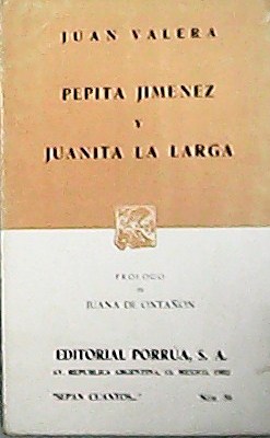 Seller image for Pepita Jimenez y Juanita la Larga. Prlogo de Juana de Ontaon. for sale by Librera y Editorial Renacimiento, S.A.