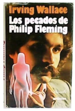 Immagine del venditore per Los pecados de Philip Fleming. Novela. Traduccin de scar Luis Molinas. venduto da Librera y Editorial Renacimiento, S.A.