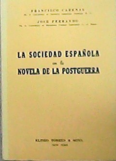 Imagen del vendedor de La sociedad espaola en la novela de la postguerra. a la venta por Librera y Editorial Renacimiento, S.A.