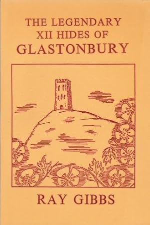 Image du vendeur pour The Legendary XII Hides of Glastonbury mis en vente par timkcbooks (Member of Booksellers Association)