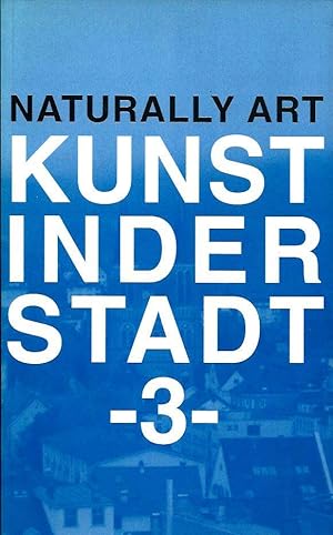 Image du vendeur pour Naturally Art: Kunst in der Stadt 3 mis en vente par Leserstrahl  (Preise inkl. MwSt.)