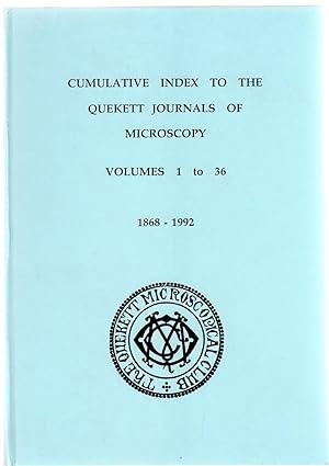 Cumulative Index to the Quekett Journals of Microscopy Volumes 1 to 36 1868-1992