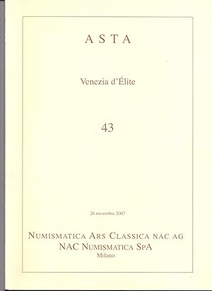 Numismatica Ars Classica (NAC). ASTA 43, 26 novembre 2007: Venezia d`Elite, "Collezione Esimia".