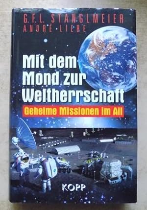 Imagen del vendedor de Mit dem Mond zur Weltherrschaft - Geheime Missionen im All. a la venta por Antiquariat BcherParadies