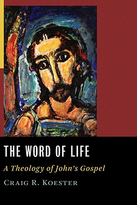 Seller image for The Word of Life: A Theology of John's Gospel (Paperback or Softback) for sale by BargainBookStores