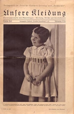 Unsere Kleidung - 3. Heft / Jg. 1934 (Vierteljahreshefte mit Schnittbogen - Kleidung, Wäsche und ...