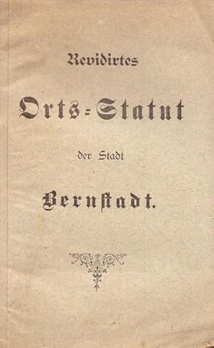 Revidirtes Orts-Statut der Stadt Bernstadt