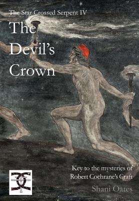 Bild des Verkufers fr The Devil's Crown: Key to the Mysteries of Robert Cochrane's Craft (Hardback or Cased Book) zum Verkauf von BargainBookStores