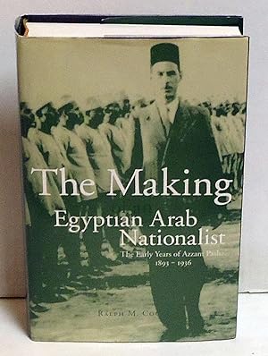 The Making of an Egyptian Arab Nationalist: The Early years of Azzam Pasha 1893-1936