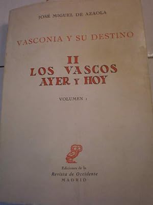 Bild des Verkufers fr Vasconia y su destino. Tomo II. Los vascos ayer y hoy zum Verkauf von Librera Antonio Azorn