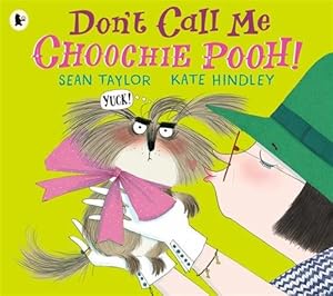 Bild des Verkufers fr Don't Call Me Choochie Pooh! zum Verkauf von GreatBookPrices