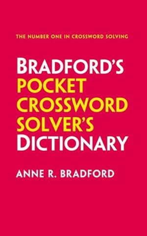 Imagen del vendedor de Bradford's Pocket Crossword Solver's Dictionary : Over 125,000 Solutions in an A-z Format for Cryptic and Quick Puzzles a la venta por GreatBookPrices