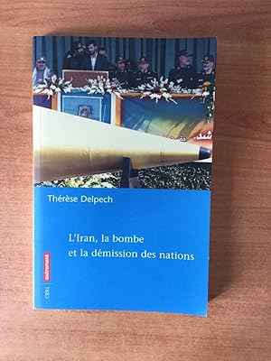 Seller image for L'IRAN, LA BOMBE ET LA DEMISSION DES NATIONS for sale by KEMOLA