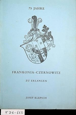 75 Jahre Frankonia-Czernowitz zu Erlangen