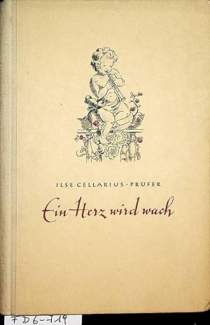 Image du vendeur pour Ein Herz wird wach - kleiner Roman aus Mozarts Tagen. mis en vente par ANTIQUARIAT.WIEN Fine Books & Prints