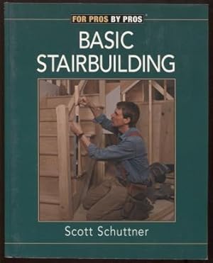 Basic Stairbuilding ; with Scott Schuttner with Scott Schuttner