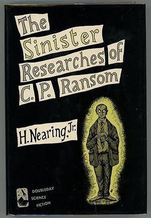 Imagen del vendedor de The Sinister Researches of C. P. Ransom a la venta por Heartwood Books and Art