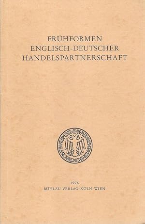 Bild des Verkufers fr Frhformen englisch-deutscher Handelspartnerschaft. Referate u. Diskussionen d. Hans. Symposions im Jahre d. 500. Wiederkehr d. Friedens von Utrecht in London vom 9. - 11. September 1974. zum Verkauf von Brbel Hoffmann