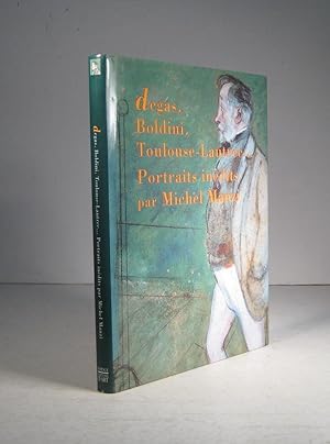 Image du vendeur pour Degas, Boldini, Toulouse-Lautrec. Portraits indits mis en vente par Librairie Bonheur d'occasion (LILA / ILAB)