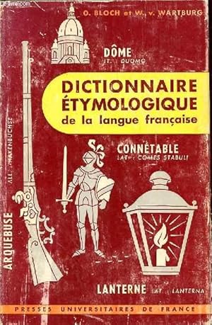 Bild des Verkufers fr DICTIONNAIRE ETYMOLOGIQUE DE LA LANGUE FRANCAISE zum Verkauf von Le-Livre