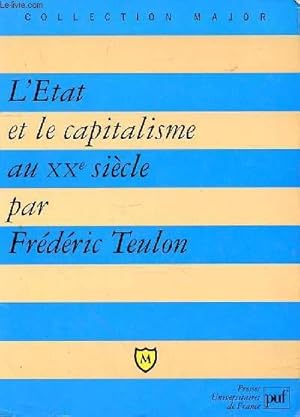 Image du vendeur pour L'ETAT ET LE CAPITALISME AU XXe SIECLE PAR FREDERIC TEULON mis en vente par Le-Livre