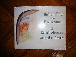 Bühnenkunst am Goetheanum, Band 2: Rudolf Steiners Mysteriendramen.