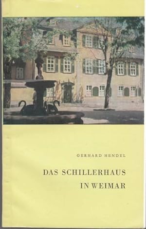 Bild des Verkufers fr Das Schillerhaus in Weimar; Nationale Forschungs- und Gedenksttten der klassischen deutschen Literatur in Weimar zum Verkauf von Graphem. Kunst- und Buchantiquariat