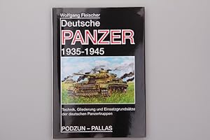 Bild des Verkufers fr DEUTSCHE PANZER 1935 - 1945. Technik, Gliederung und Einsatzgrundstze der deutschen Panzertruppe zum Verkauf von INFINIBU KG