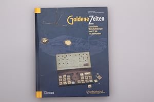 GOLDENE ZEITEN. Sauerländer Wirtschaftsbürger vom 17. bis 19. Jahrhundert