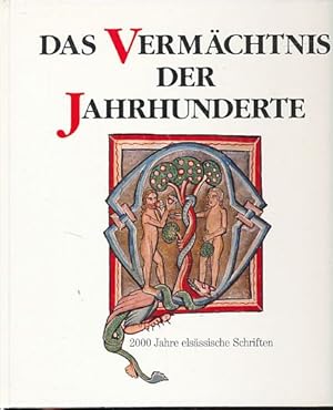 Bild des Verkufers fr Das Vermchtnis der Jahrhunderte. 2000 Jahre elsssische Schriften. Ausstellung 2000 Jahrfeier 1988. Vorwort Emmanuel Le Roy Ladurie. zum Verkauf von Fundus-Online GbR Borkert Schwarz Zerfa