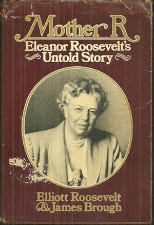 Seller image for MOTHER R Eleanor Roosevelt's Untold Story for sale by Gibson's Books