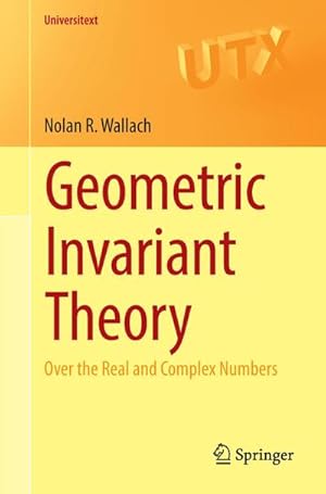 Seller image for Geometric Invariant Theory : Over the Real and Complex Numbers for sale by AHA-BUCH GmbH