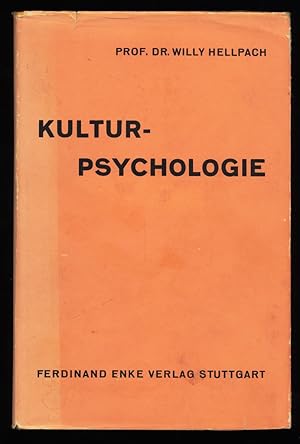 Kulturpsychologie : Eine Darstellung d. seelischen Ursprünge u. Antriebe, Gestaltungen u. Zerrütt...
