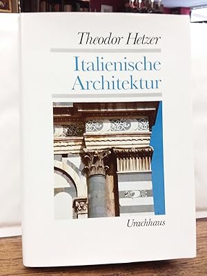 Italienische Architektur. [Hrsg. von Gertrude Berthold unter Mitarb. von Ulrich Kuder] / Schrifte...